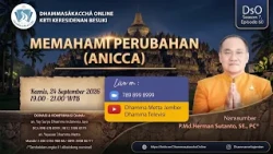 Understanding Impermanence (Anicca) || PMd. Herman Sutanto, SE., PC®️