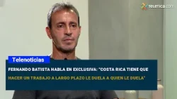 Fernando Batista: “Costa Rica needs to commit to a long-term plan, whether people like it or not”