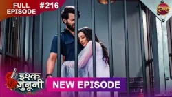 ISHQ JUNOONI | Full Episode 216 | 3 Oct 2026 | Full HD #Newepisode | Dangal TV