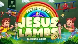 JESUS LAMBS | POWERVISION TV | 10/03/2026 | EPI #219