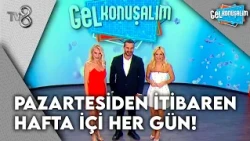 Gel Konuşalım, Pazartesiden İtibaren Hafta İçi Her Gün 09.00'da TV8'de! | Gel Konuşalım