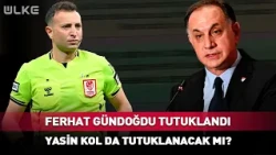 MHK Başkanı Ferhat Gündoğdu Tutuklandı! Yasin Kol da Tutuklanacak Mı?