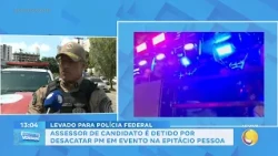 Candidate's aide detained for contempt of police at event on Epitácio Pessoa