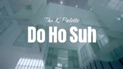 [4K][The K-Palette] National Museum of Modern and Contemporary Art, Seoul "Do Ho Suh"