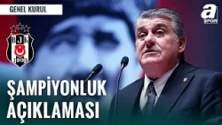 Beşiktaş Başkanı Serdal Adalı'dan Şampiyonluk Açıklaması | Beşiktaş Genel Kurulu