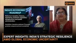 Expert Insights: India’s strategic resilience amid global economic uncertainty