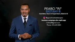 PEARCI BASTIANY, CANDIDATE, BOARD OF SUPERVISORS,  DISTRICT 10