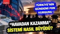 The fund scandal has been on Turkey's agenda for days! How did the 'easy money' scheme grow so big?