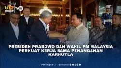 Presiden Prabowo dan Wakil PM Malaysia Perkuat Kerja Sama Penanganan Karhutla