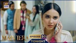 Main Tera Episode 50 | Promo | Tonight | Ghana Ali | Yusra Irfan | Arez Ahmed | ARY Digital