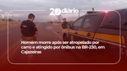 Man dies after being struck by a car and hit by a bus on BR-230 in Cajazeiras