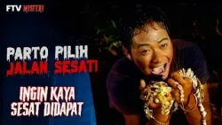 Demi Kaya Parto Nekat Bersekutu Dengan Iblis | FTV Misteri
