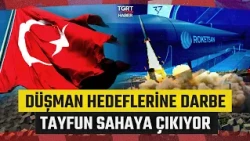 TAYFUN, Which Will Strengthen the Turkish Armed Forces, Hits the Field: A Powerful Blow to Enemy ...