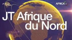 Le journal de l'Afrique du Nord du mardi 22 septembre 2026
