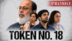 Token No. 18 | Official Promo | Noor Ul Hassan, Ismat Iqbal | Pakistani Short Film
