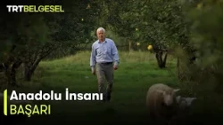 Anadolu İnsanı 36. Bölüm | Başarı | TRT Belgesel