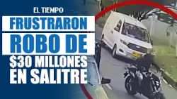 Intentaron robar $30 millones y fueron capturados en Salitre | EL TIEMPO