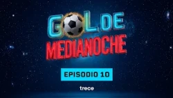 #GolDeMediaNoche | Episodio 10