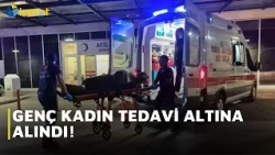 YOUNG WOMAN HOSPITALIZED!