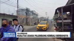 SOUTH SUMATRA TODAY - PALEMBANG AIR QUALITY REACHES DANGEROUS LEVELS AGAIN