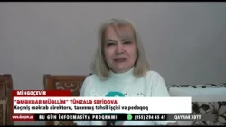 MİNGƏÇEVİRDƏ “ƏMƏKDAR MÜƏLLİM” TÜNZALƏ SEYİDOVA