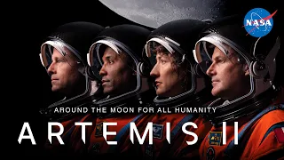 Around the Moon for All Humanity: Artemis II (Official Launch Trailer)