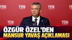 STATEMENT FROM ÖZGÜR ÖZEL REGARDING MANSUR YAVAŞ