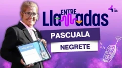 ENTRE LLAMADAS 🗣️📞 PASCUALA NEGRETE