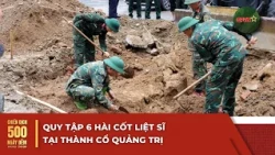 Quy tập 6 hài cốt liệt sĩ tại Thành cổ Quảng Trị | Chiến dịch 500 ngày đêm | QPVN