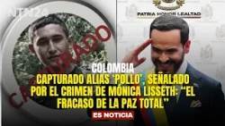 'Pollo' captured, accused of Mónica Lisseth's murder: "The failure of 'Total Peace'"