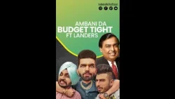 KP Landers Ambani Da Budget Tight | BALLE BALLE TV | PUNJABI MUSIC