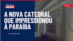UNIVERSAL NEWS: The End of a 4-Decade Wait: The New Cathedral That Impressed Paraíba