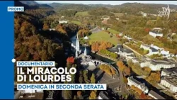 "The Lourdes Miracle" - Sunday, September 27th, late night on TV2000