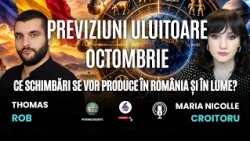 PREVIZIUNI ULUITOARE OCTOMBRIE: CE SCHIMBĂRI SE VOR PRODUCE ÎN ROMÂNIA ȘI ÎN LUME? – CU THOMAS ROB