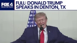FULL: Trump speaks in Denton