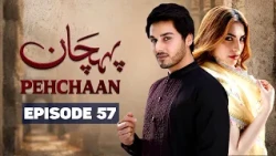 Pehchaan Episode 57 | Ahsan Khan,  Neelum Muneer | Latest Pakistani Drama