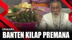 BANTEN KILAP PREMANA | UPAKARA