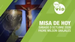 Today's Mass ⛪ Saturday, October 3, 2026, Father Wilson Grajales | Tele VID