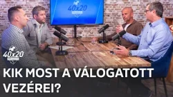 Golovin Vlagyimir: Vissza fog térni a válogatott az Eb-bronzérmes csapat szintjére | 40x20 podcast