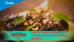 ARMINTZ GORROTXATEGI SUKALERRIAN: Animal print krepak txokolatez eta platanoz beteak