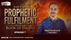 Rophe Tv: End Times Prophetic Fulfilment | Book of Daniel | Ps. Biju R | Episode 7