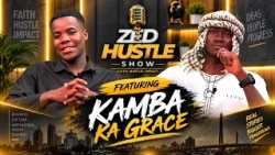 ZED HUSTLE SHOW Featuring Kamba Ka Grace
