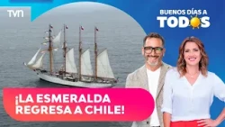 Esmeralda returns to Chile after training cruise | Buenos Días a Todos