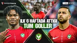 All Goals Scored by Amed SF in the First 6 Weeks | Trendyol Süper Lig