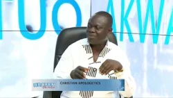 CHRISTIAN APOLOGETICS PT 1-- HEVEAN AKWANTUO ON ATINKA TV
