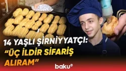 Yeniyetmə kulinar məharətini belə göstərdi | 14 yaşlı şirniyyatçı harada çalışmaq istəyir? - Baku TV