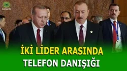 TÜRKİYƏ PREZİDENTİ İLHAM ƏLİYEVƏ ZƏNG ETDİ
